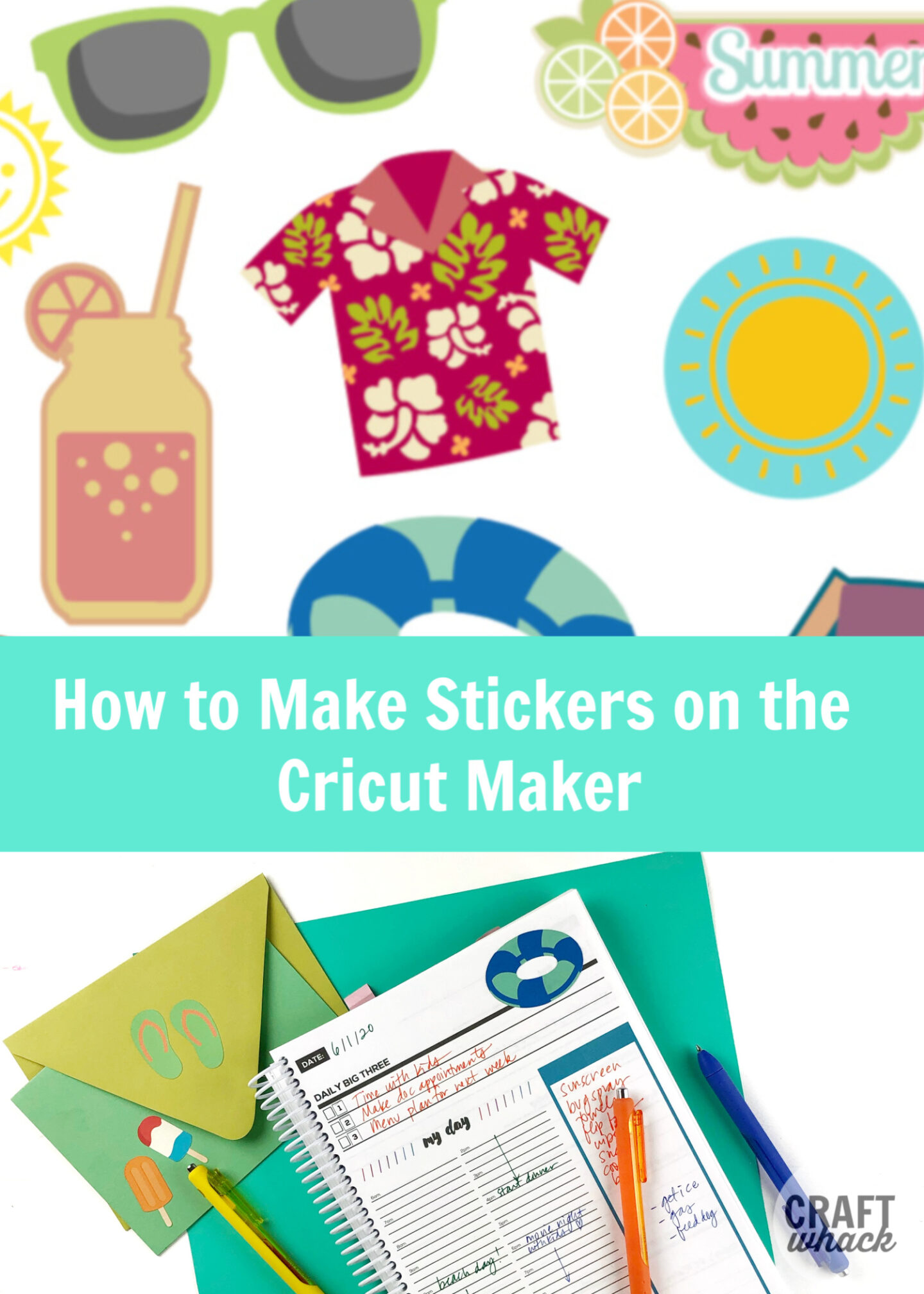 colorful summer stickers with overlay that says how to make stickers on the cricut maker